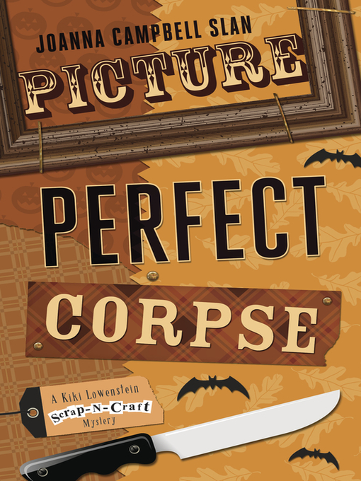 Title details for Picture Perfect Corpse by Joanna Campbell Slan - Available